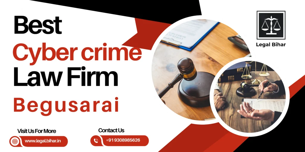 Cyber Crime Law Firm In Begusarai Cyber Crime Law Firm In Begusarai