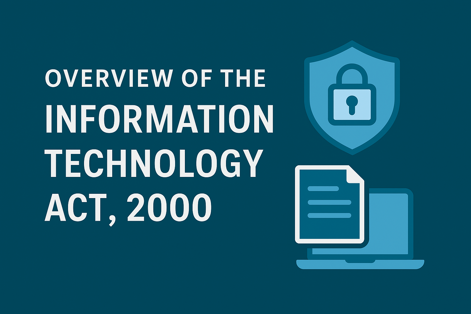 Overview of the Information Technology Act 2000