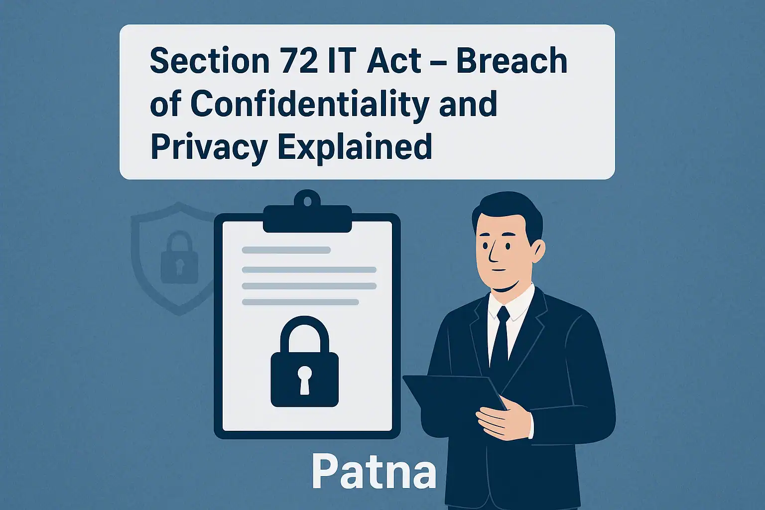 Section 72 IT Act Breach of Privacy Explained